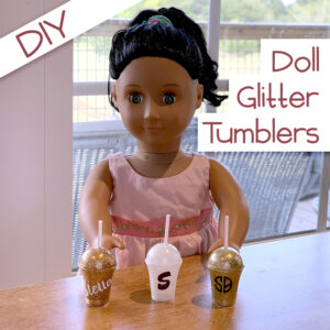 DIY AG Doll Glitter Tumblers