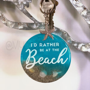 I'd Rather be at the Beach Keychain